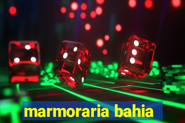 marmoraria bahia